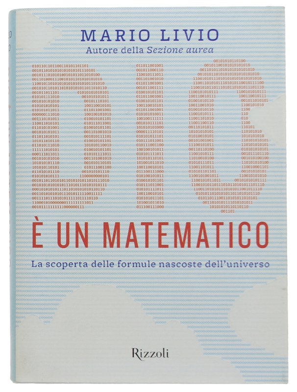 DIO E' UN MATEMATICO. La scoperta delle formule nascoste dell'universo …