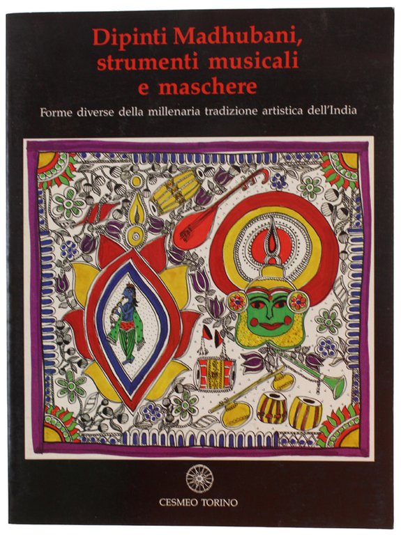 DIPINTI MADHUBANI, STRUMENTI MUSICALI E MASCHERE. Forme diverse della millenaria …