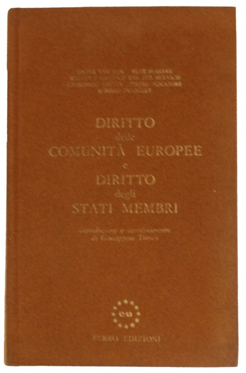 DIRITTO DELLE COMUNITA' EUROPEE E DIRITTO DEGLI STATI MEMBRI.