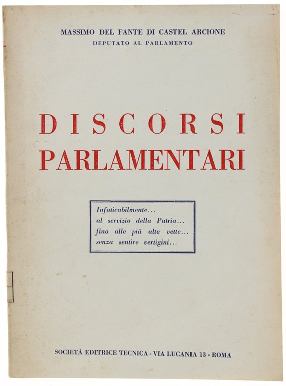 DISCORSI PARLAMENTARI pronunciati nei primi 5 mesi di attività politica.