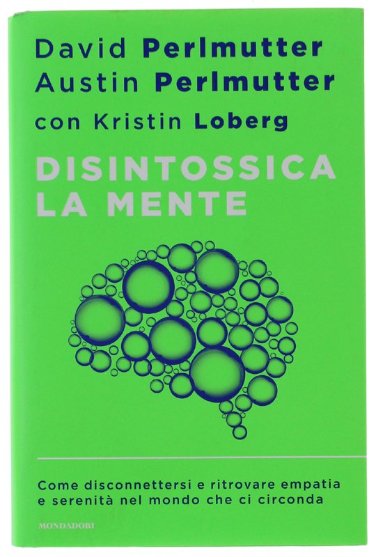 DISINTOSSICA LA MENTE. Come disconnettersi e ritrovare empatia e serenità … | Immagine principale