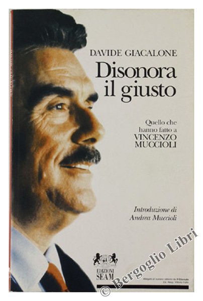 DISONORA IL GIUSTO. Quello che hanno fatto a Vincenzo Muccioli.