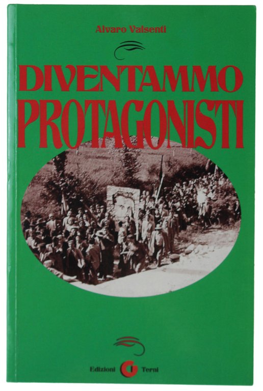 DIVENTAMMO PROTAGONISTI. Prefazione di Claudio Carnieri.
