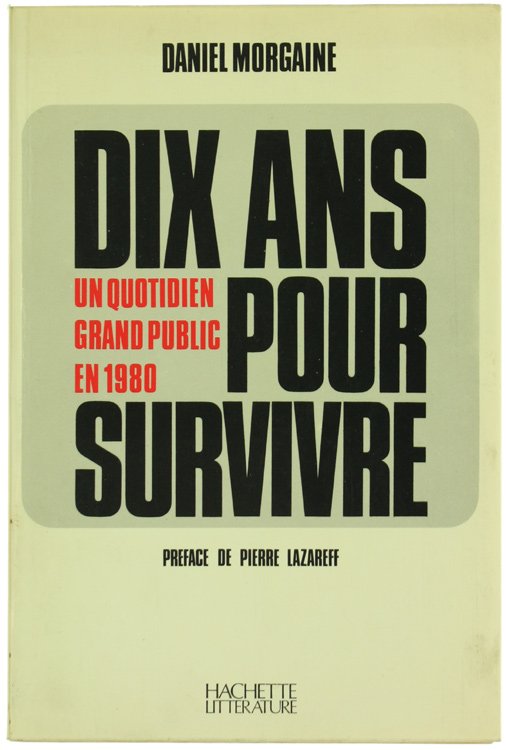 DIX ANS POUR SURVIVRE - Un quotidien Grand Public en …