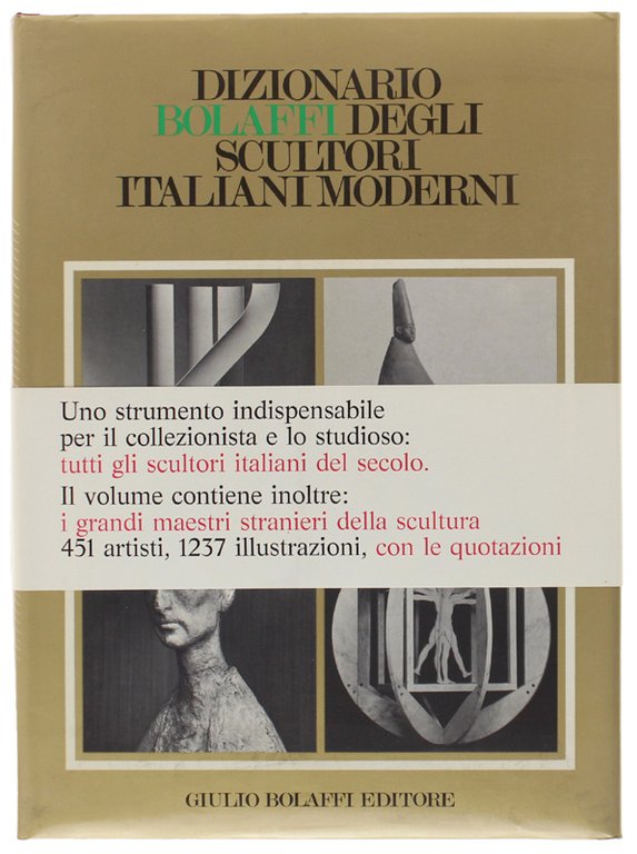 DIZIONARIO BOLAFFI DEGLI SCULTORI ITALIANI MODERNI [nuovo: nell'imballo originale]