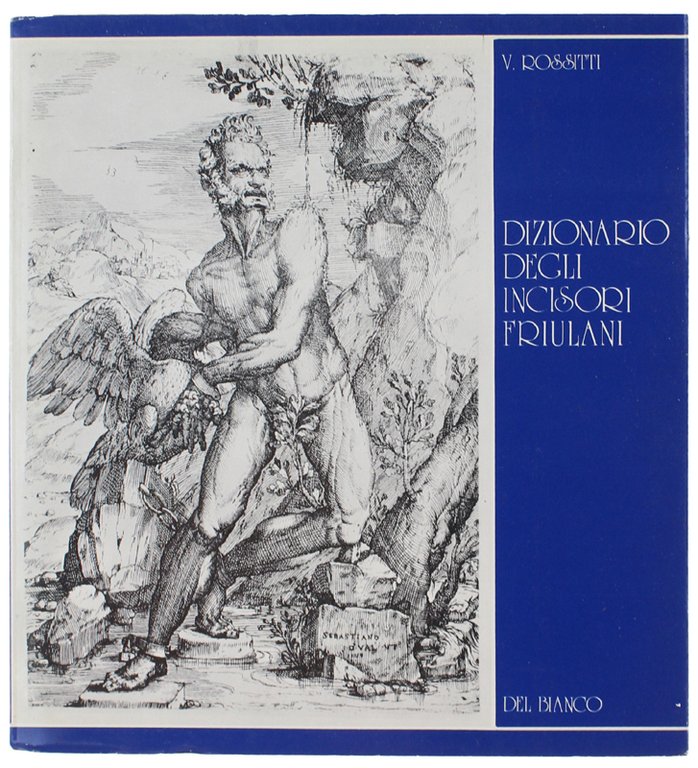 DIZIONARIO DEGLI INCISORI FRIULANI [come nuovo]