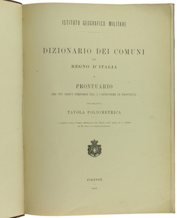 DIZIONARIO DEI COMUNI DEL REGNO D'ITALIA E PRONTUARIO DEI PIU' …