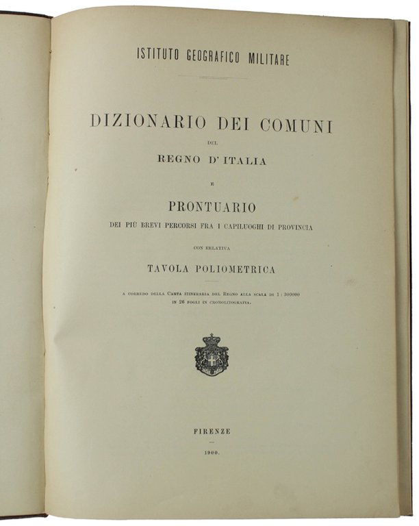 DIZIONARIO DEI COMUNI DEL REGNO D'ITALIA E PRONTUARIO DEI PIU' …
