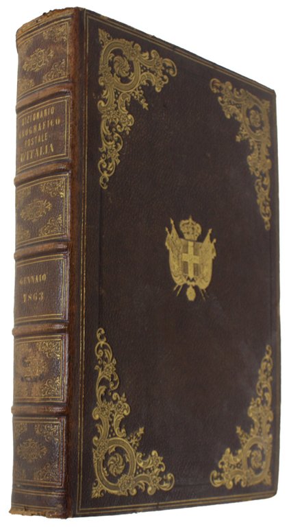 DIZIONARIO GEOGRAFICO-POSTALE D'ITALIA pubblicato dalla Direzione generale della Poste del …