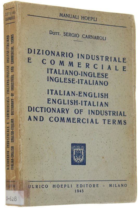 DIZIONARIO INDUSTRIALE E COMMERCIALE ITALIANO-INGLESE INGLESE-ITALIANO