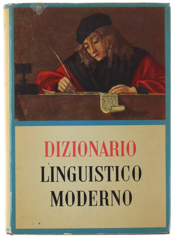 DIZIONARIO LINGUISTICO MODERNO. Guida pratica per scrivere e parlar bene.