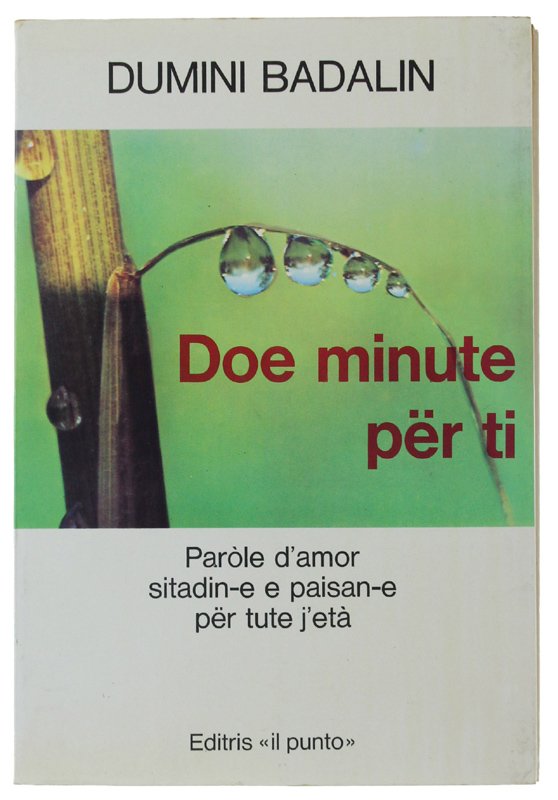 DOE MINUTE PER TI. Parole d'amor sitadin-e paisan-e per tute …