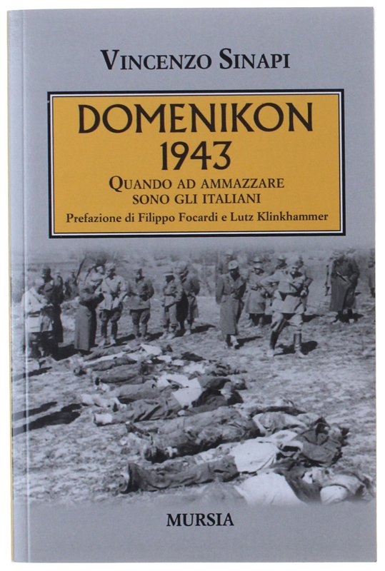 DOMENIKON 1943. Quando ad ammazzare sono gli italiani [volume come …
