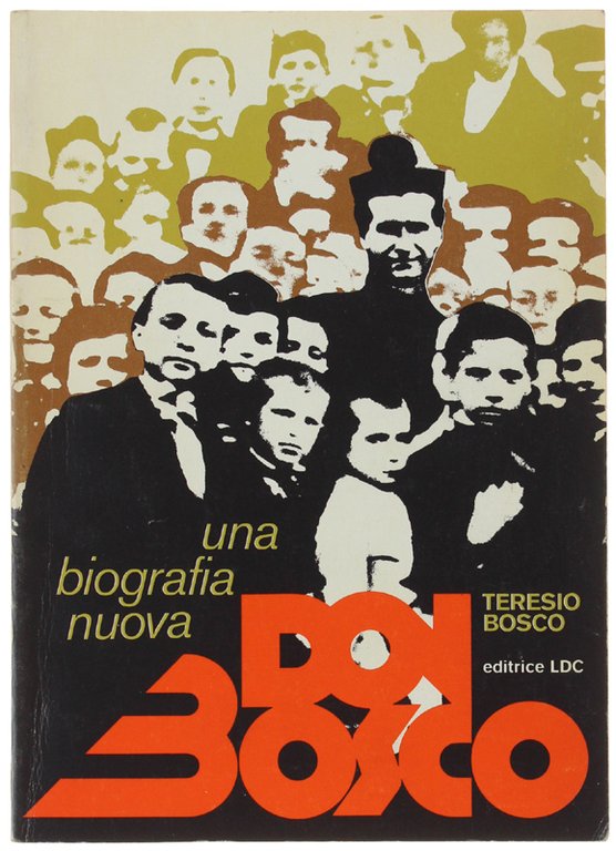 DON BOSCO. Una biografia nuova.