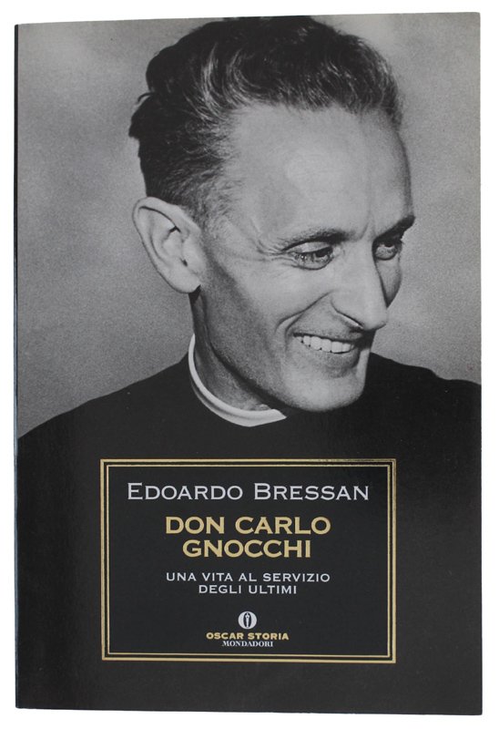 DON CARLO GNOCCHI. Una vita al servizio degli ultimi