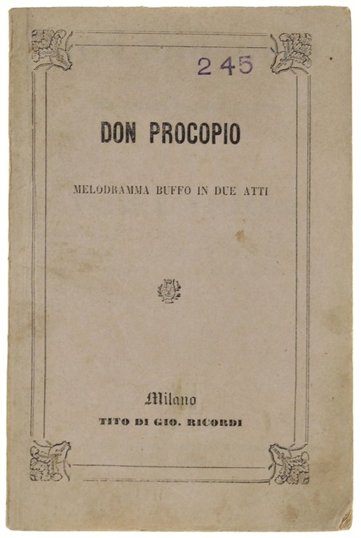 DON PROCOPIO. Melodramma buffo in due atti.