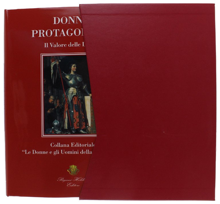 DONNE PROTAGONISTE. Il Valore delle Donne [COME NUOVO]