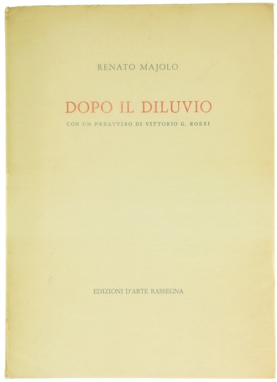 DOPO IL DILUVIO. Con un preavviso di Vittorio G.Rossi.