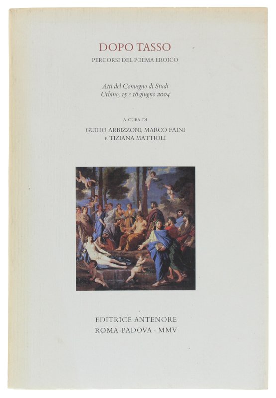 DOPO TASSO. Percorso del poema eroico. Atti del Convegno di …