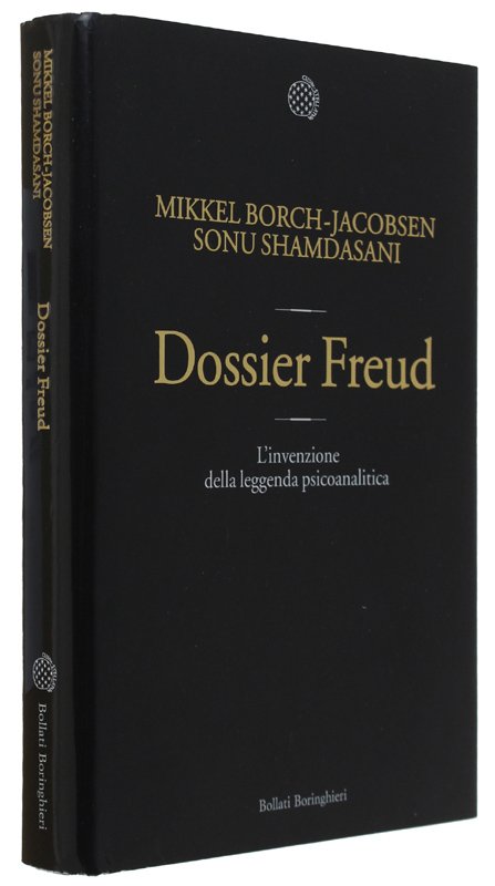 DOSSIER FREUD. L'invenzione della leggenda psicoanalitica
