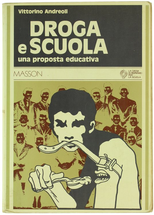 DROGA E SCUOLA. Una proposta educativa.