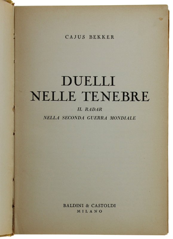DUELLI NELLE TENEBRE. Il radar nella II guerra mondiale