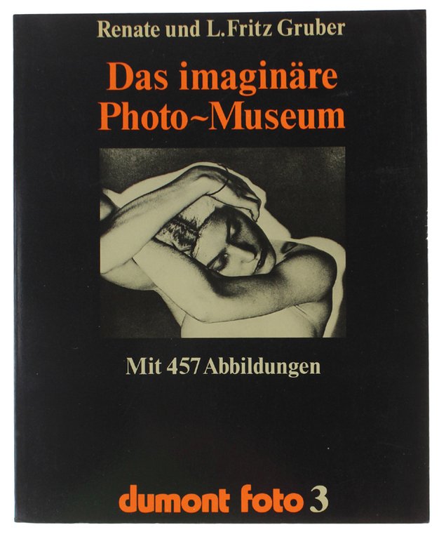 DUMONT FOTO 3 - DAS IMAGINAIRE PHOTO-MUSEUM. Meisterwerke aus 140 …