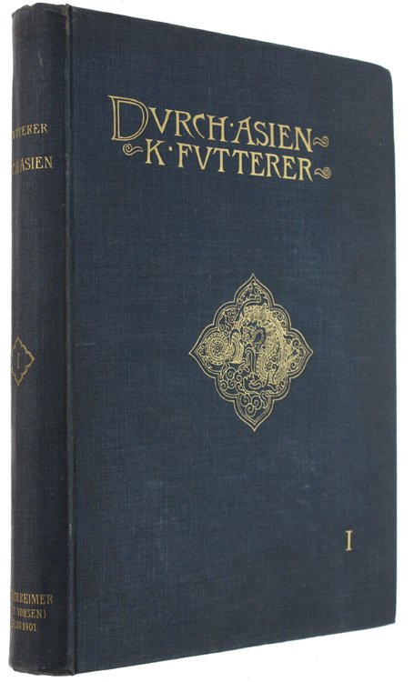 DURCH ASIEN. Erfahrungen, Forschungen und Sammlungen während der von Amtmann …