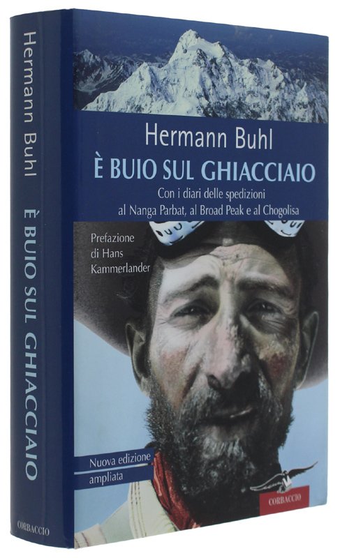 E' BUIO SUL GHIACCIAIO. Con i diari delle spedizioni al …