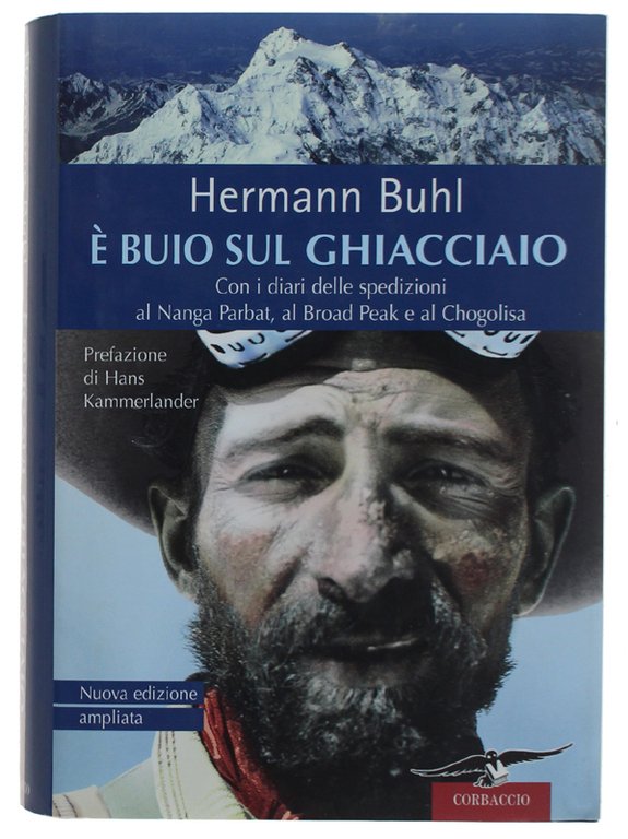 E' BUIO SUL GHIACCIAIO. Con i diari delle spedizioni al …
