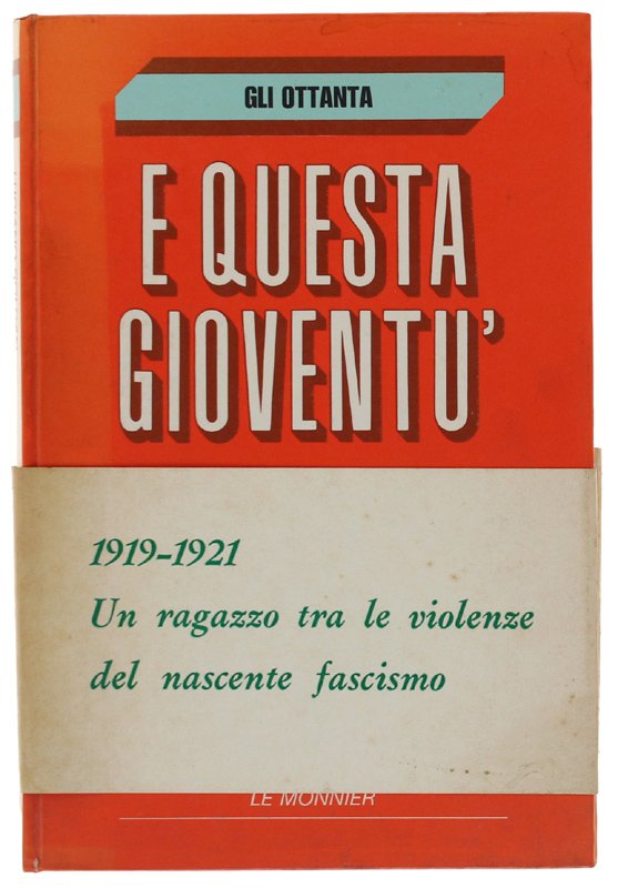 E QUESTA GIOVENTU' [prima edizione]