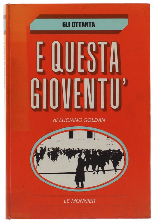 E QUESTA GIOVENTU' [prima edizione]
