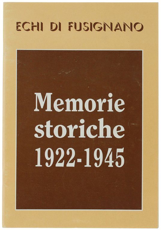 ECHI DI FUSIGNANO. MEMORIE STORICHE 1922-1945. | Immagine Gallery 2
