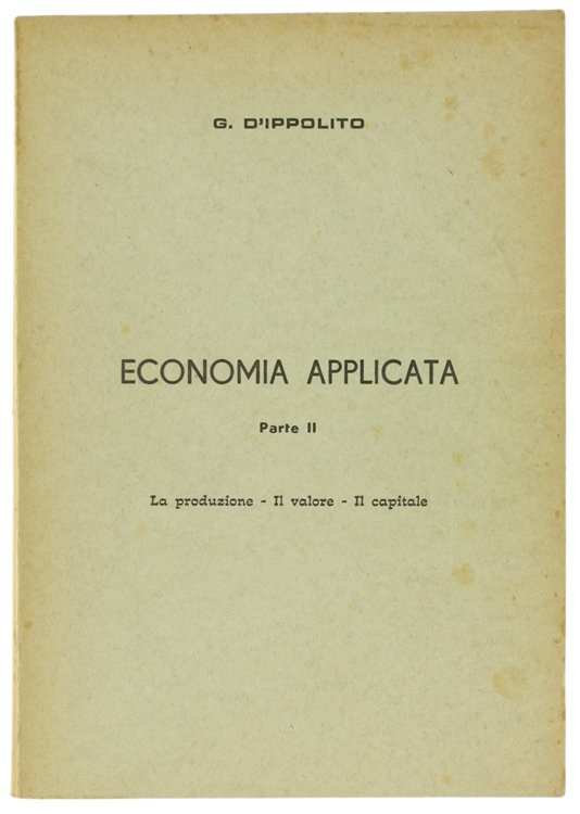 ECONOMIA APPLICATA. Parte II: La produzione - Il valore - …