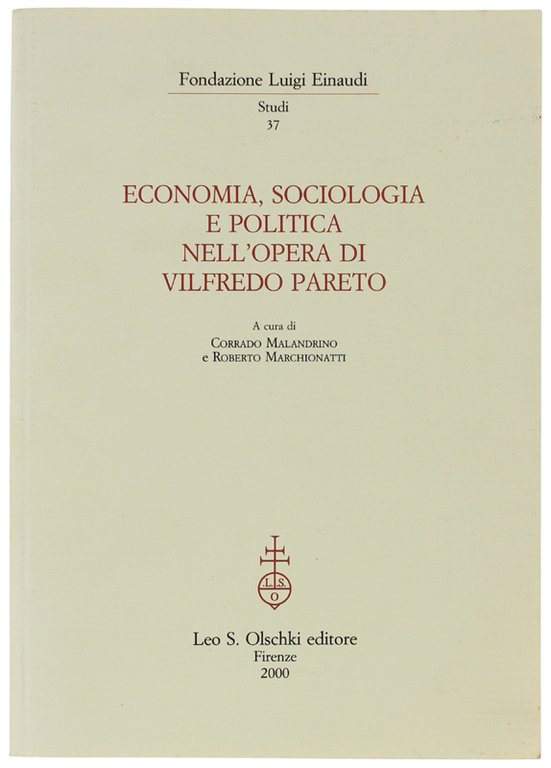 ECONOMIA, SOCIOLOGIA E POLITICA NELL'OPERA DI VILFREDO PARETO.