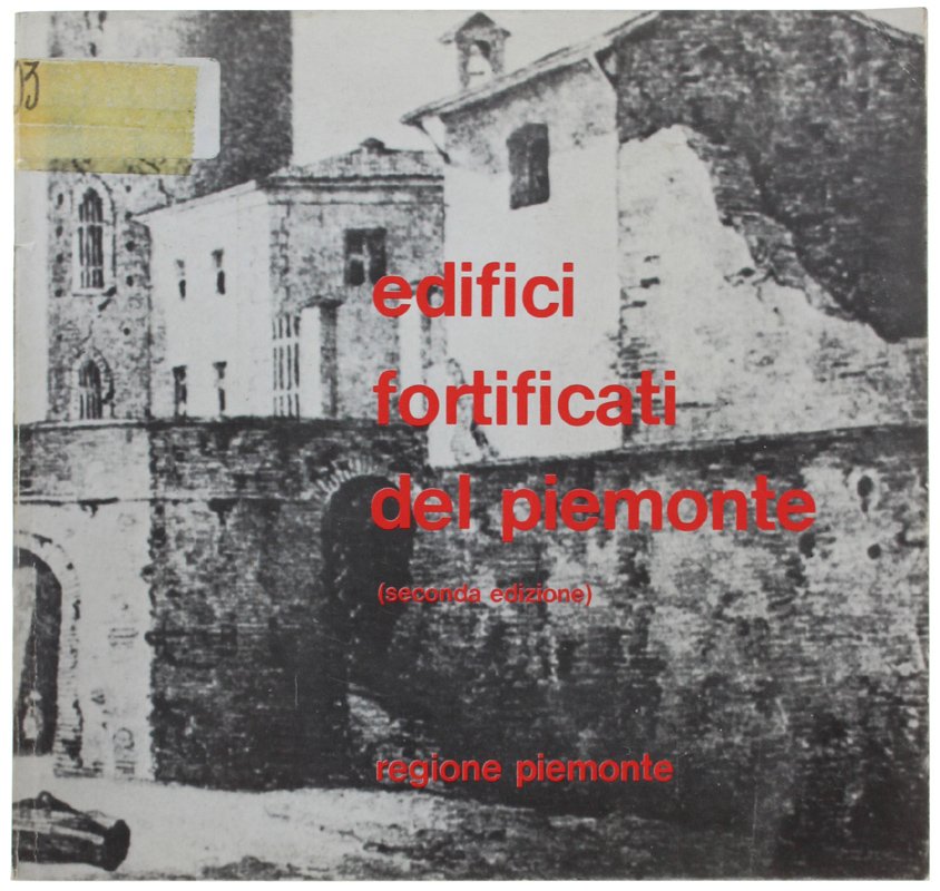 EDIFICI FORTIFICATI DEL PIEMONTE [con grande carta allegata]