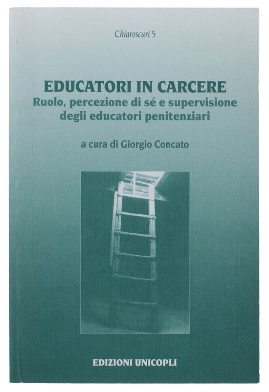 EDUCATORI IN CARCERE. Ruolo, percezione di sé e supervisione degli …