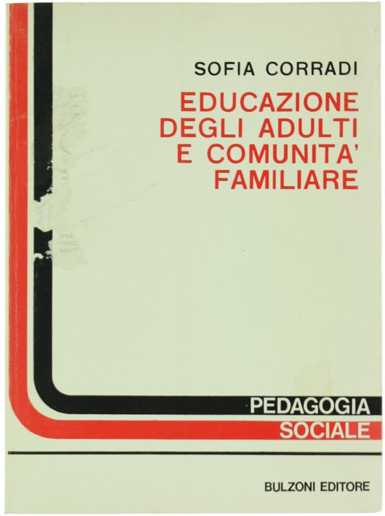 EDUCAZIONE DEGLI ADULTI E COMUNITA' FAMILIARE. La formazione del genitore …