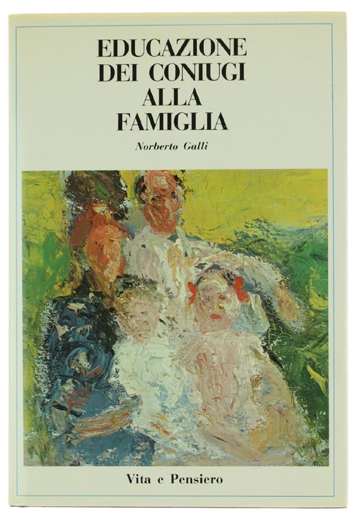EDUCAZIONE DEI CONIUGI ALLA FAMIGLIA.