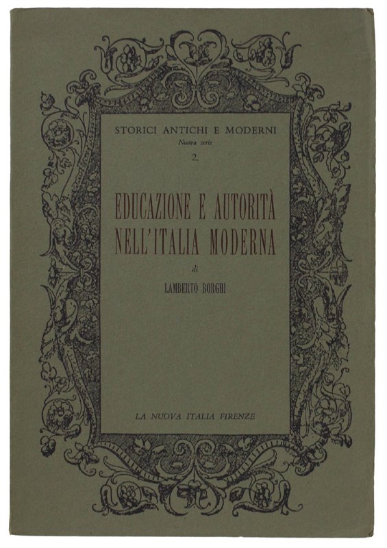 EDUCAZIONE E AUTORITA' NELL'ITALIA MODERNA (3a ristampa)