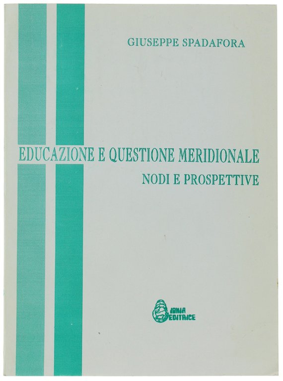 EDUCAZIONE E QUESTIONE MERIDIONALE. NODI E PROSPETTIVE.