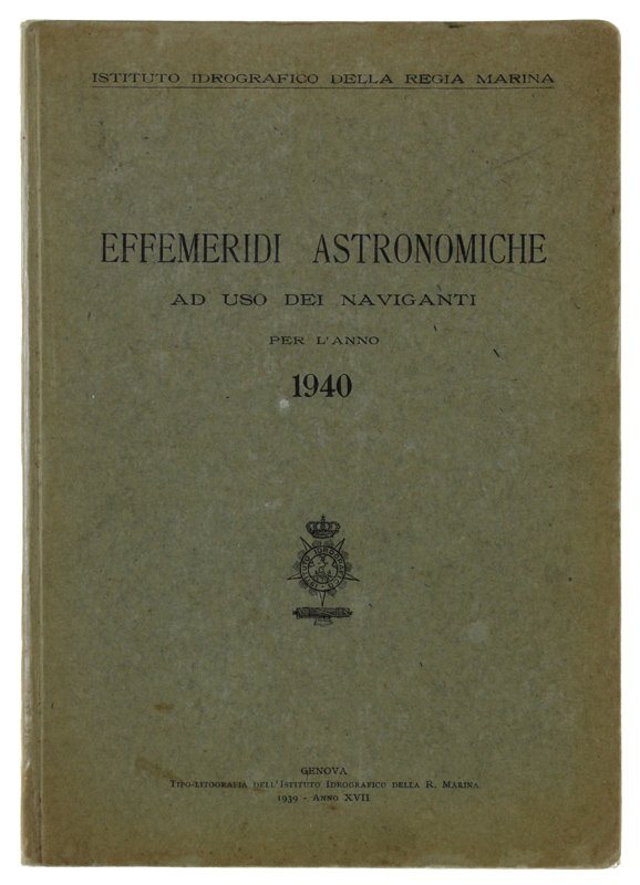 EFFEMERIDI ASTRONOMICHE AD USO DEI NAVIGANTI PER L'ANNO 1940