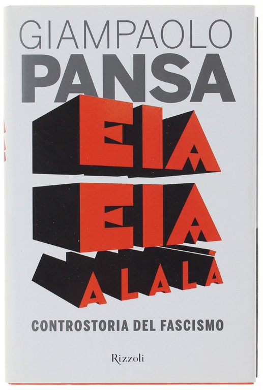 EIA EIA ALALA'. Controstoria del fascismo.