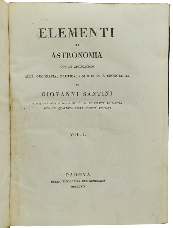ELEMENTI DI ASTRONOMIA con le applicazioni alla geografia, nautica, gnomonica …