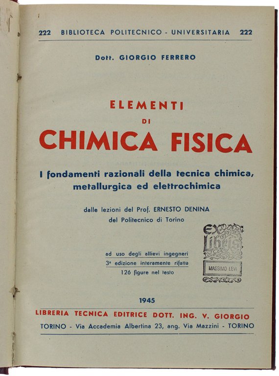 ELEMENTI DI CHIMICA FISICA. I fondamenti razionali della tecnica chimica, …