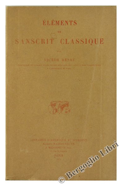 ELEMENTS DE SANSCRIT CLASSIQUE.