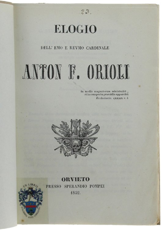 ELOGIO DELL'EMO E REVMO CARDINALE ANTON F.ORIOLI.