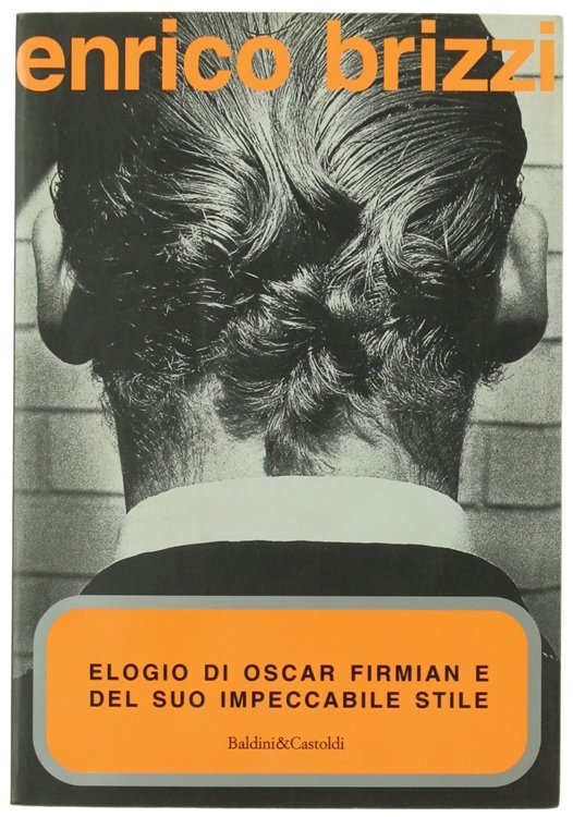 ELOGIO DI OSCAR FIRMIAN E DEL SUO IMPECCABILE STILE.