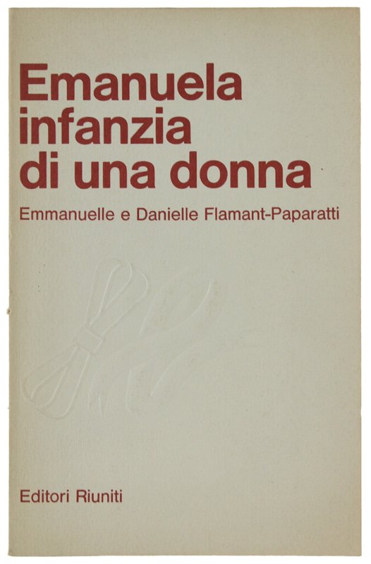 EMANUELA INFANZIA DI UNA DONNA