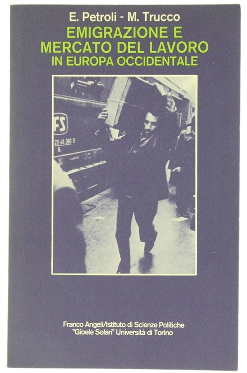 EMIGRAZIONE E MERCATO DEL LAVORO IN EUROPA OCCIDENTALE.
